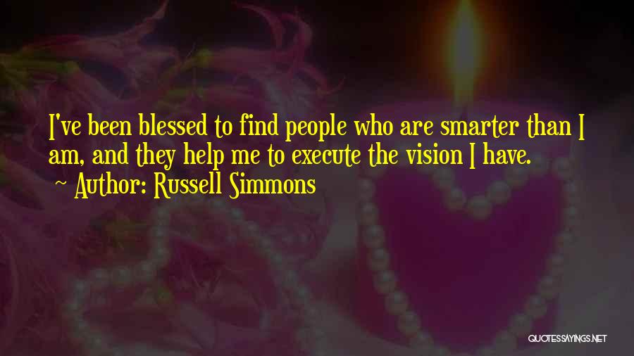 I've Been Blessed Quotes By Russell Simmons