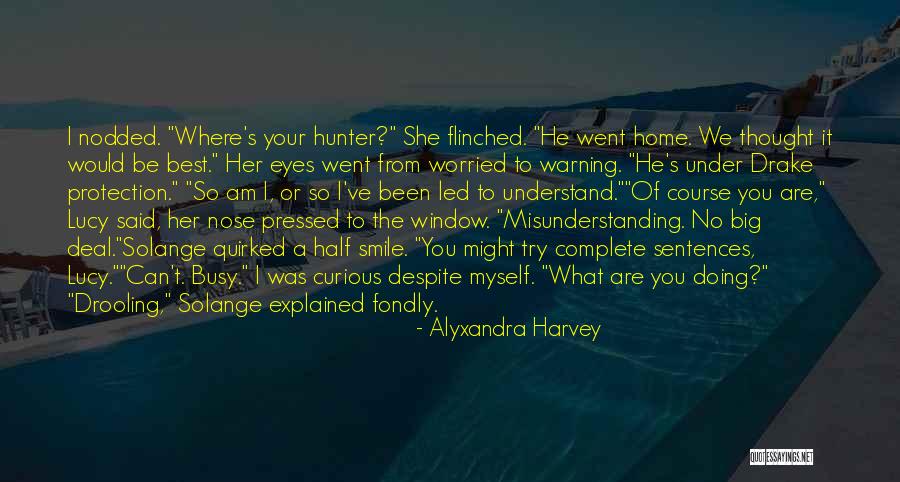 I've Been Busy Quotes By Alyxandra Harvey