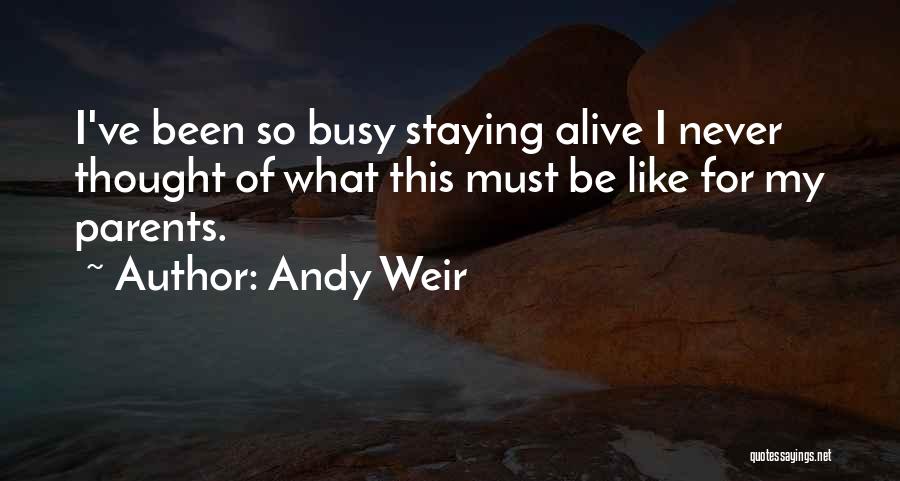 I've Been Busy Quotes By Andy Weir