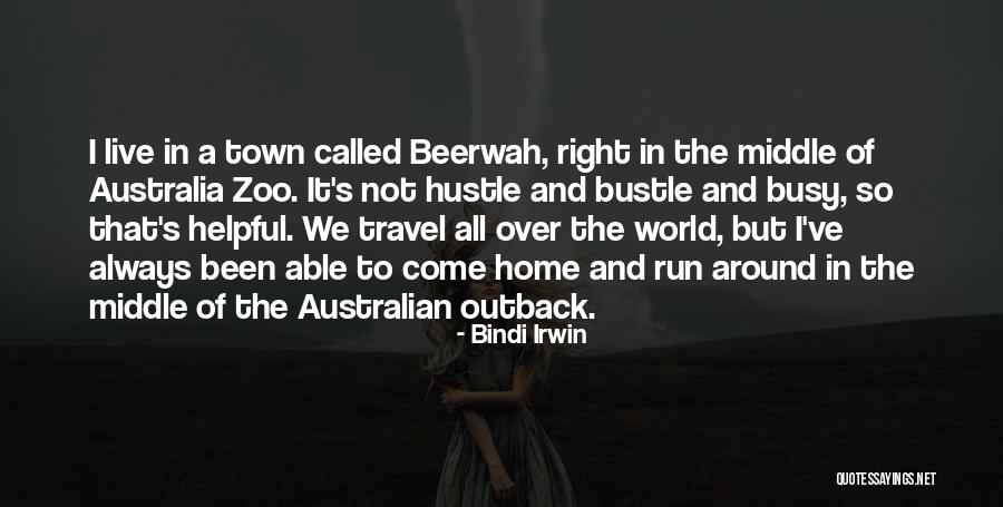 I've Been Busy Quotes By Bindi Irwin I've Been Busy Quotes By Bindi Irwin