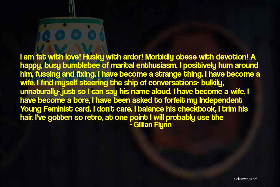 I've Been Busy Quotes By Gillian Flynn I've Been Busy Quotes By Gillian Flynn