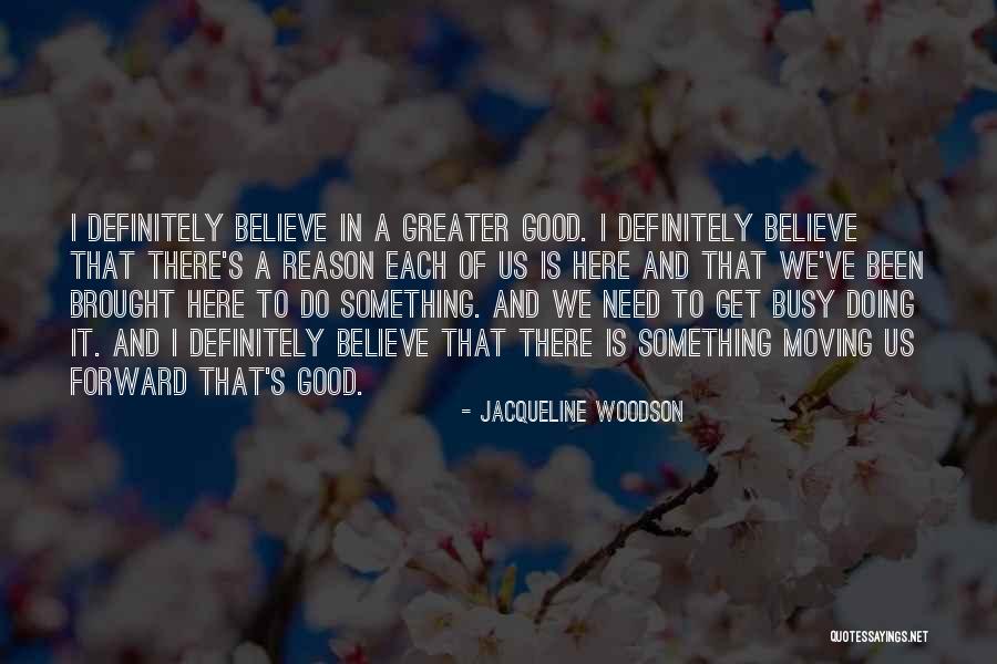 I've Been Busy Quotes By Jacqueline Woodson