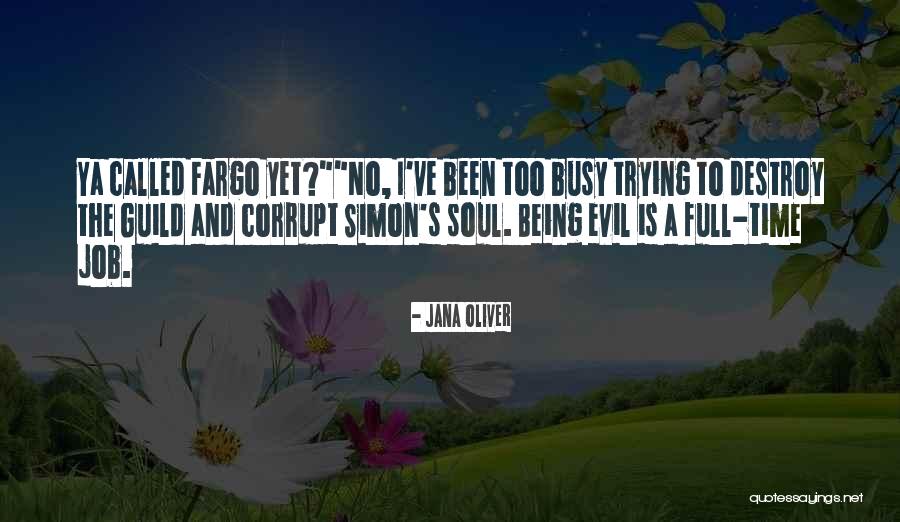 I've Been Busy Quotes By Jana Oliver