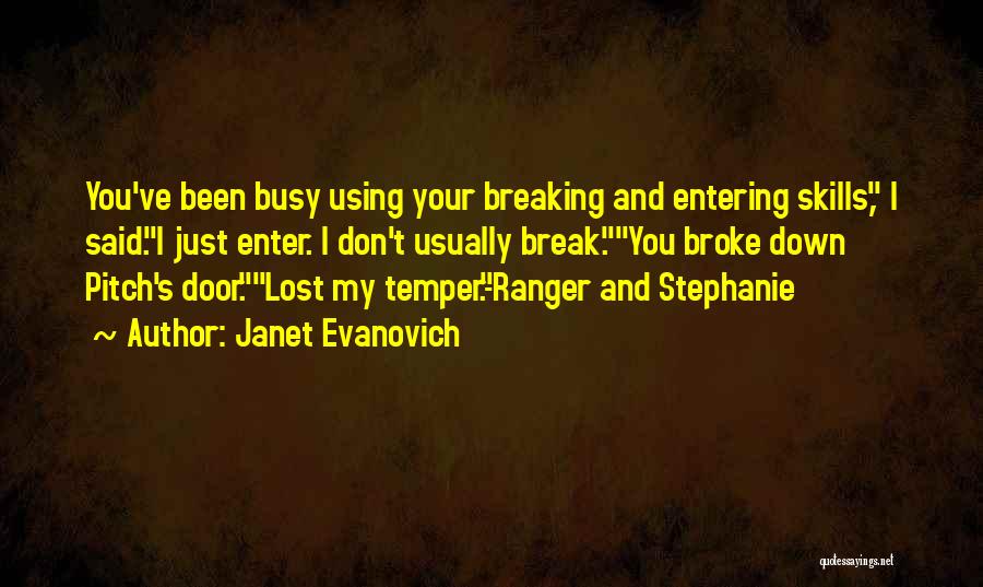 I've Been Busy Quotes By Janet Evanovich