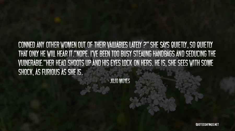 I've Been Busy Quotes By Jojo Moyes I've Been Busy Quotes By Jojo Moyes