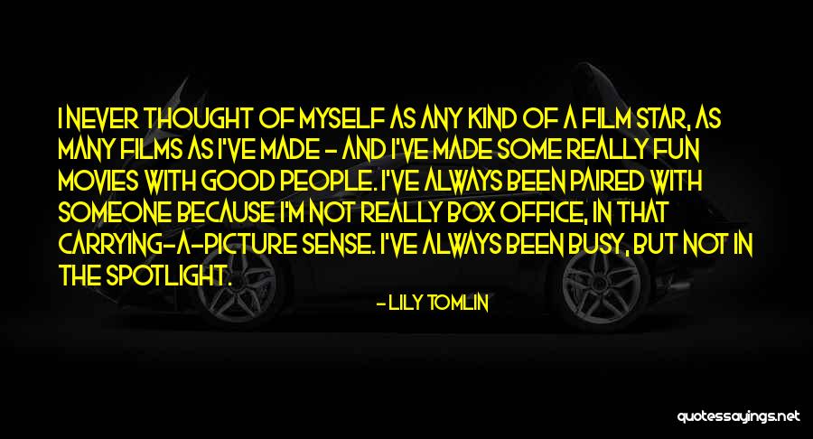 I've Been Busy Quotes By Lily Tomlin