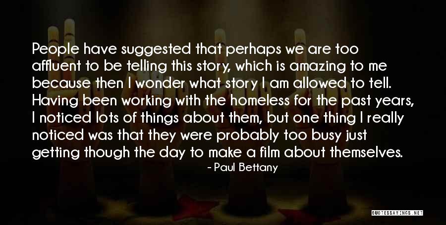 I've Been Busy Quotes By Paul Bettany