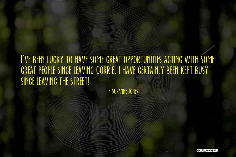 I've Been Busy Quotes By Suranne Jones I've Been Busy Quotes By Suranne Jones