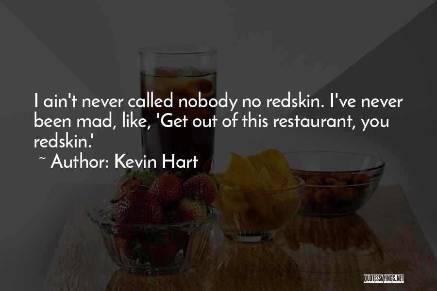 I've Been Called Quotes By Kevin Hart