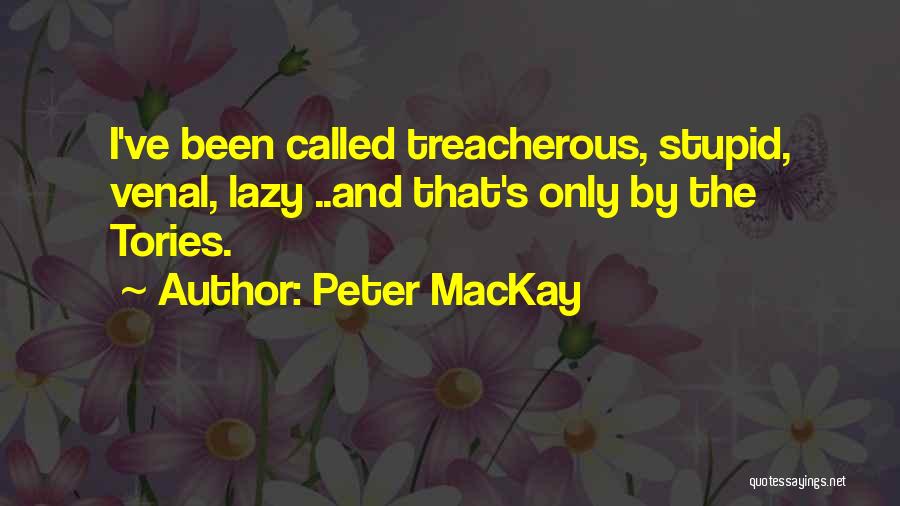 I've Been Called Quotes By Peter MacKay