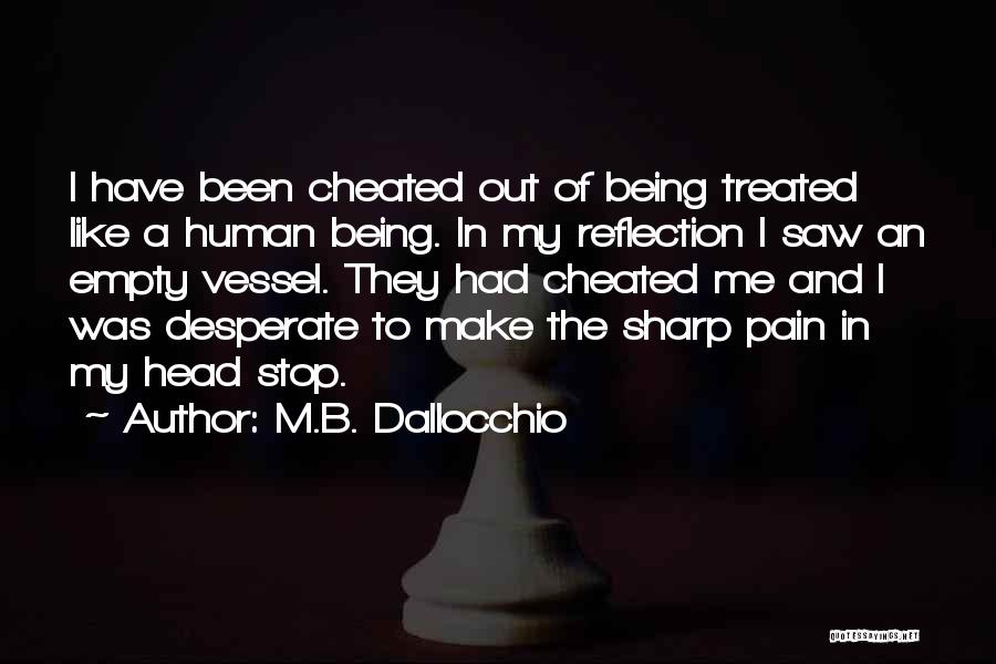 I've Been Cheated On Quotes By M.B. Dallocchio