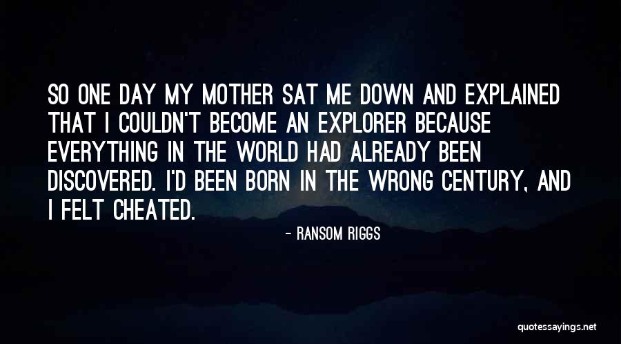 I've Been Cheated Quotes By Ransom Riggs I've Been Cheated Quotes By Ransom Riggs