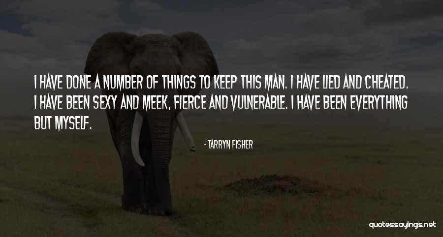 I've Been Cheated Quotes By Tarryn Fisher I've Been Cheated Quotes By Tarryn Fisher