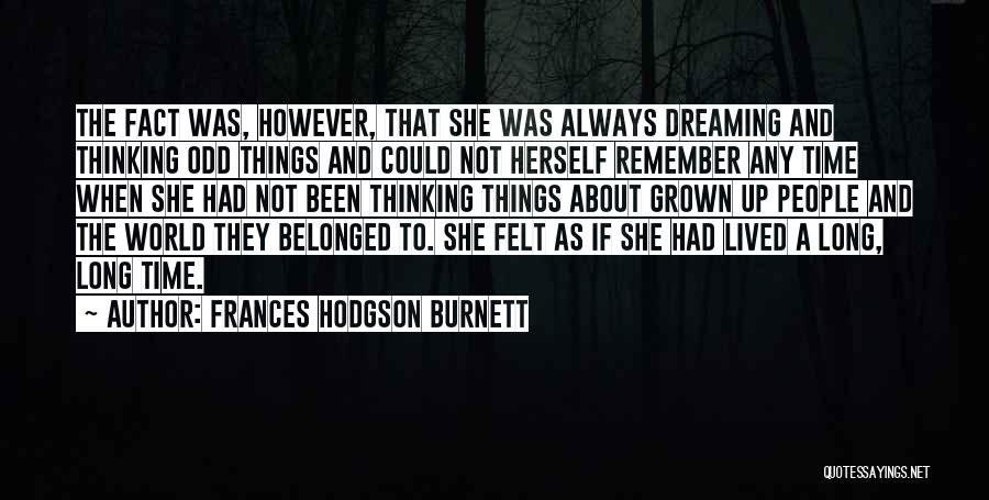 I've Been Dreaming About You Quotes By Frances Hodgson Burnett