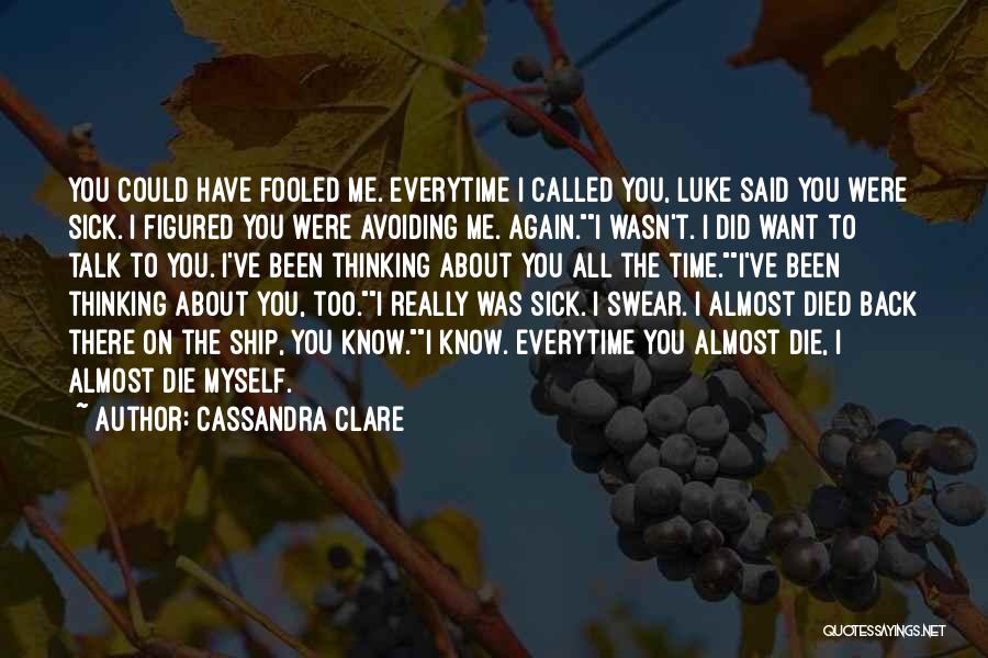 I've Been Fooled Quotes By Cassandra Clare