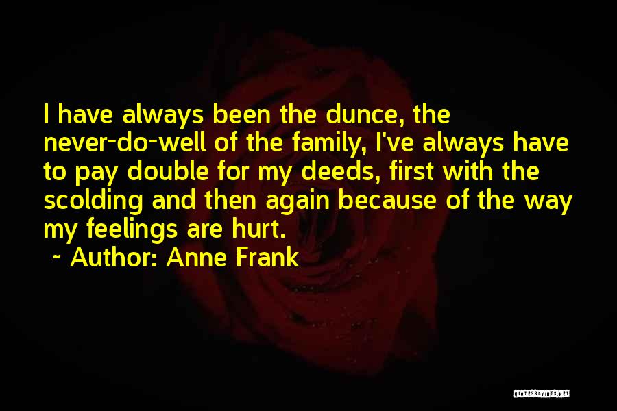 I've Been Hurt Quotes By Anne Frank