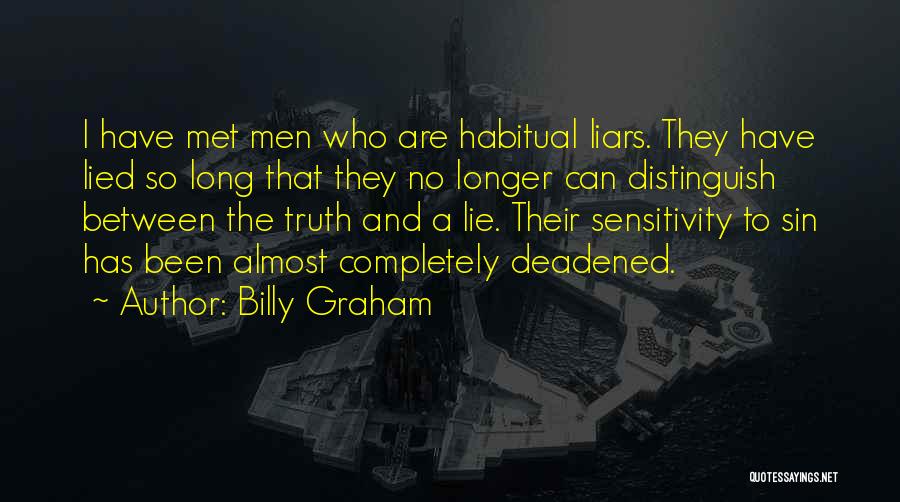 I've Been Lied To Quotes By Billy Graham