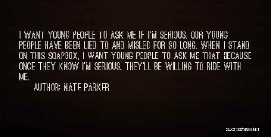 I've Been Lied To Quotes By Nate Parker