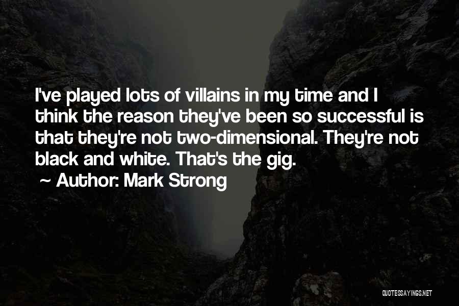 I've Been Played Quotes By Mark Strong