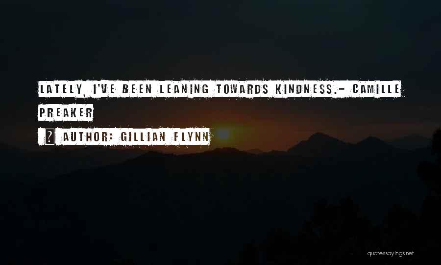 I've Been So Happy Lately Quotes By Gillian Flynn