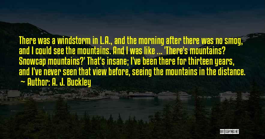 I've Been There Before Quotes By A. J. Buckley