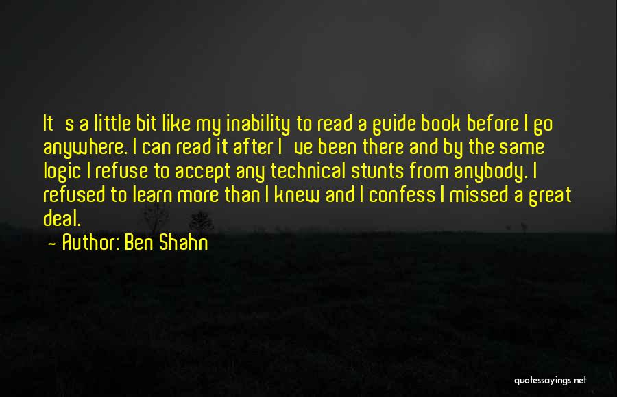 I've Been There Before Quotes By Ben Shahn