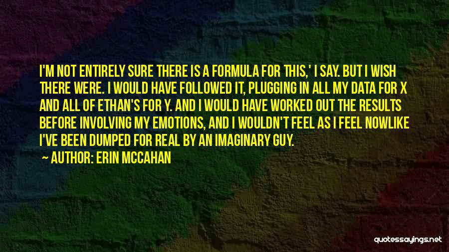 I've Been There Before Quotes By Erin McCahan