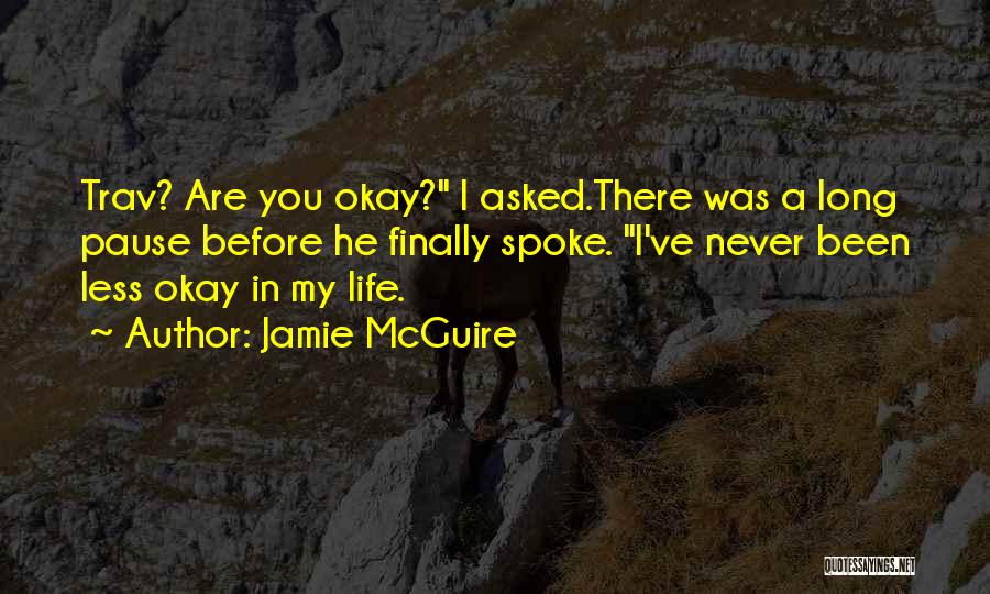 I've Been There Before Quotes By Jamie McGuire