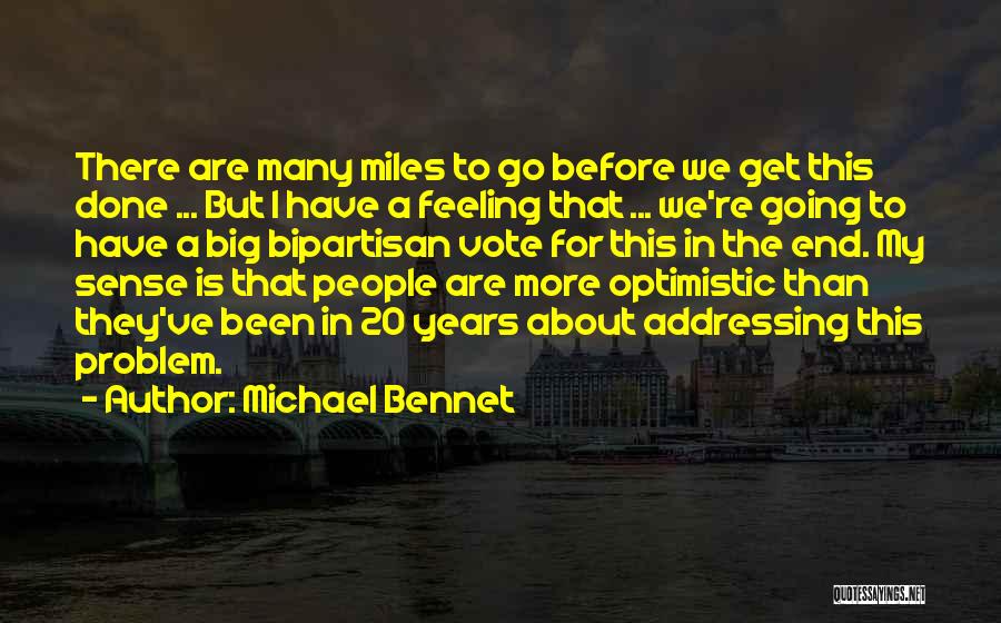 I've Been There Before Quotes By Michael Bennet