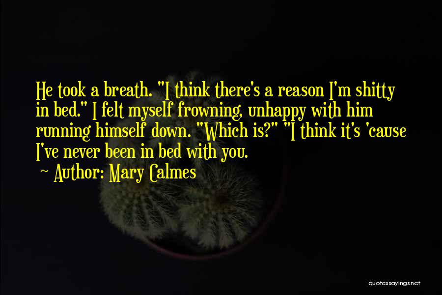 I've Been There Quotes By Mary Calmes