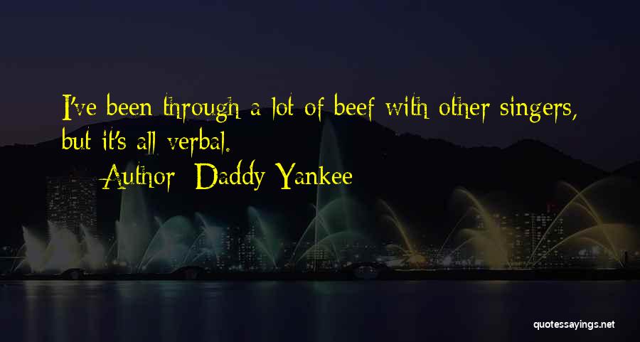 I've Been Through It All Quotes By Daddy Yankee