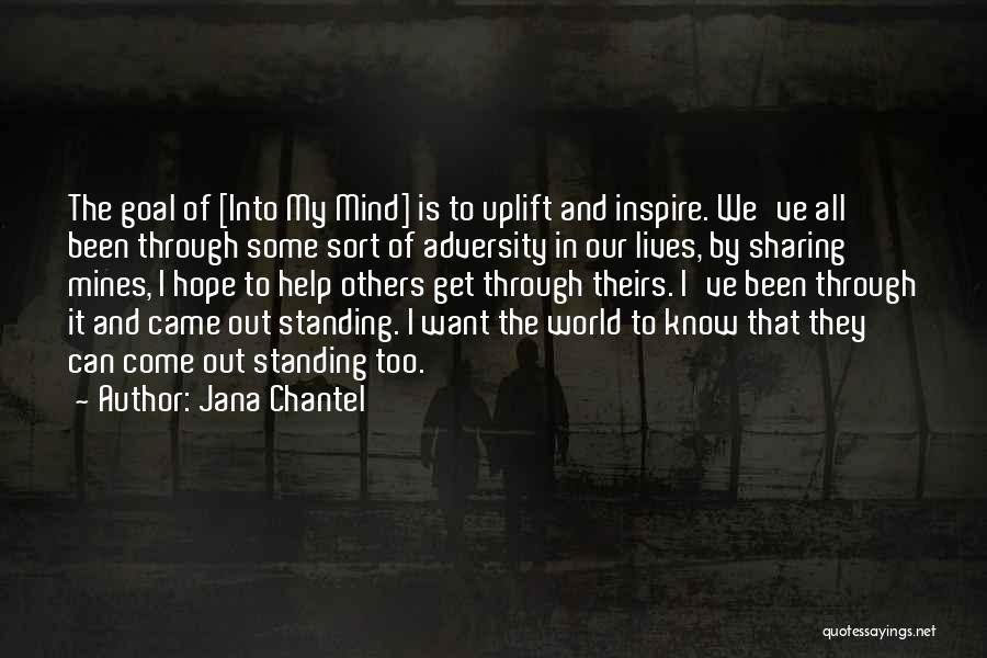 I've Been Through It All Quotes By Jana Chantel