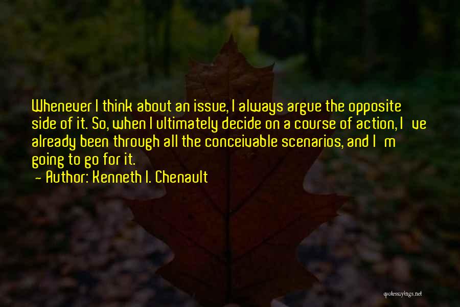I've Been Through It All Quotes By Kenneth I. Chenault
