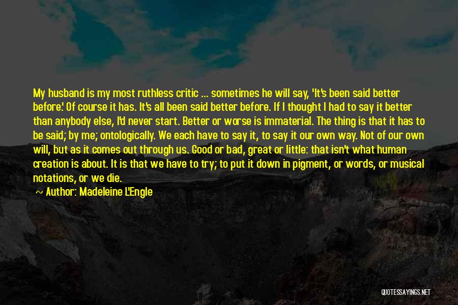 I've Been Through Worse Quotes By Madeleine L'Engle