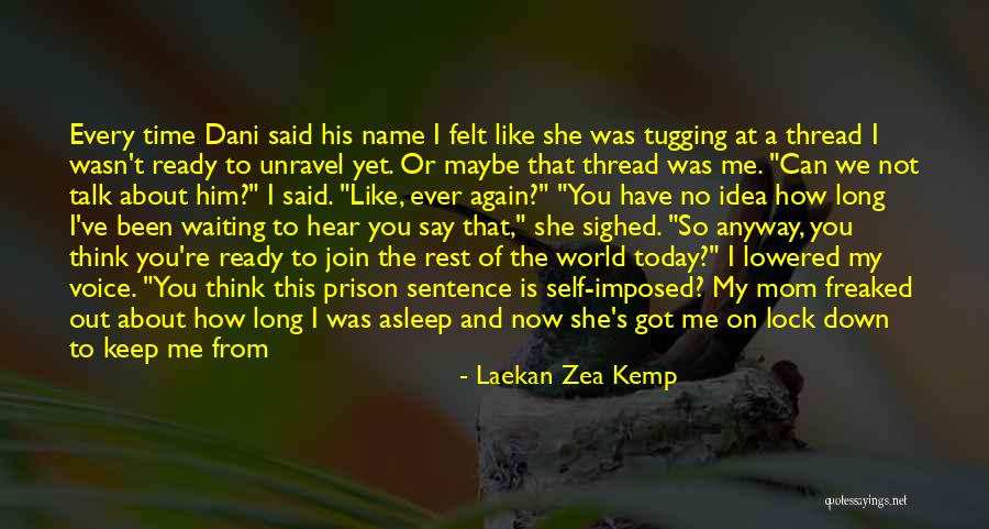 I've Been Waiting For You For So Long Quotes By Laekan Zea Kemp I've Been Waiting For You For So Long Quotes By Laekan Zea Kemp