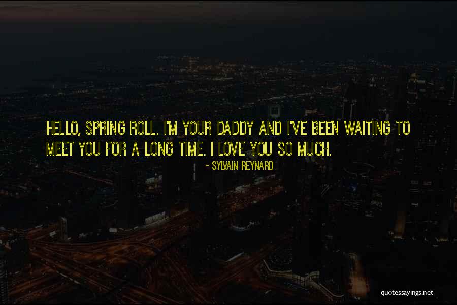 I've Been Waiting For You For So Long Quotes By Sylvain Reynard I've Been Waiting For You For So Long Quotes By Sylvain Reynard