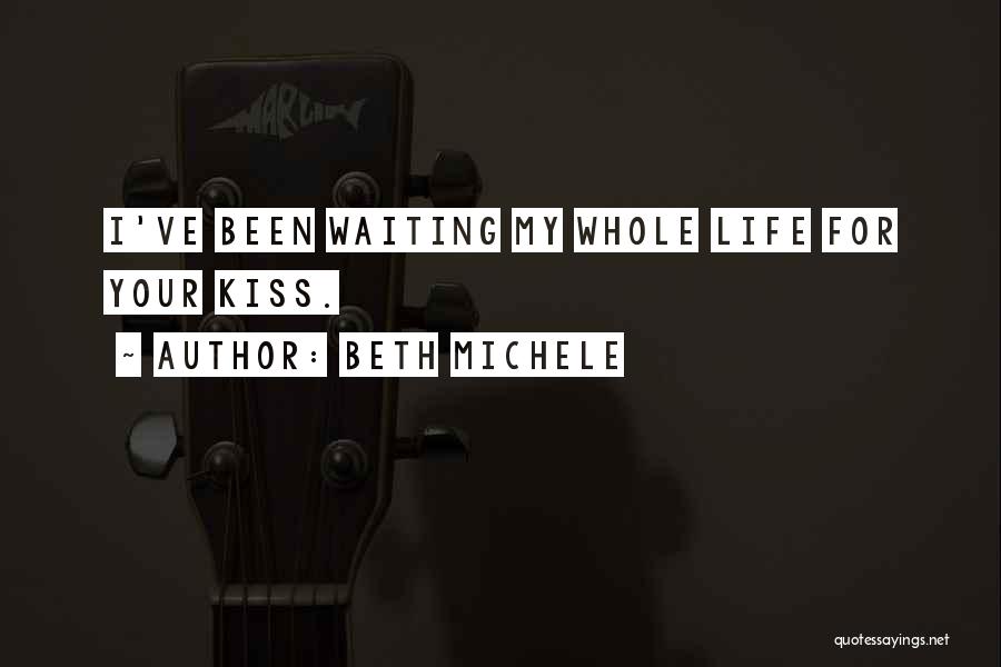 I've Been Waiting Quotes By Beth Michele