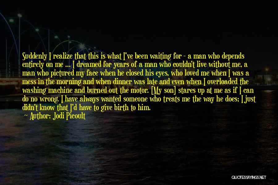 I've Been Waiting Quotes By Jodi Picoult