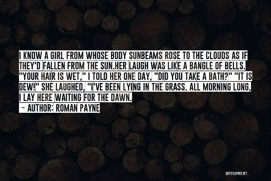 I've Been Waiting Quotes By Roman Payne