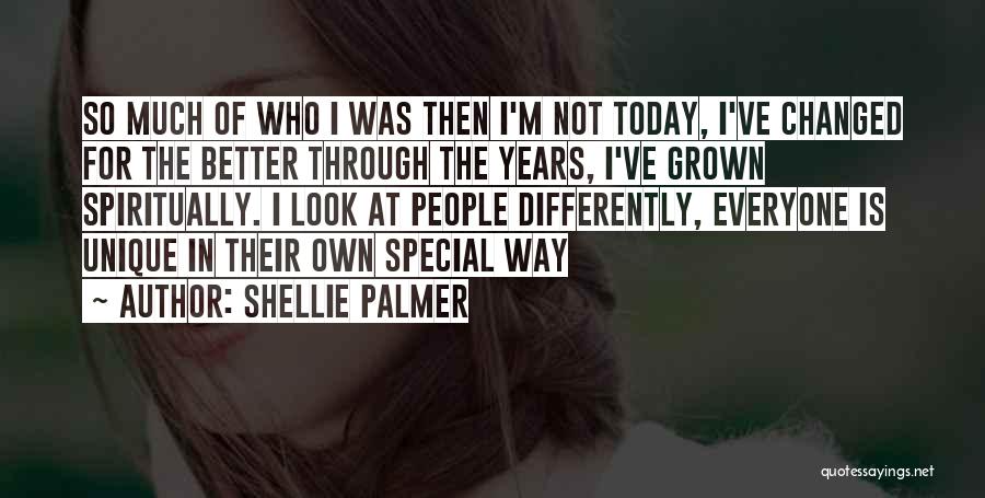 I've Changed For The Better Quotes By Shellie Palmer