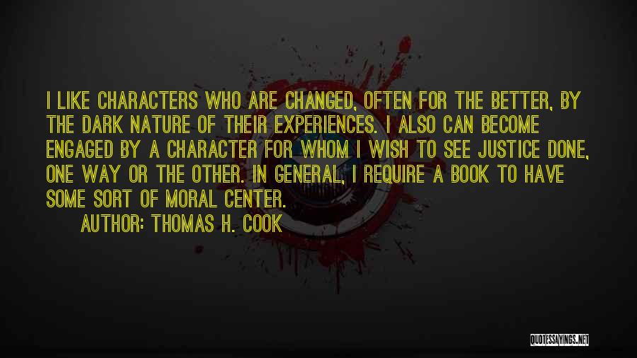 I've Changed For The Better Quotes By Thomas H. Cook