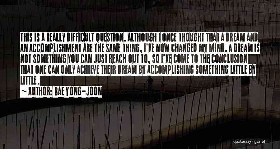 I've Changed My Mind Quotes By Bae Yong-joon