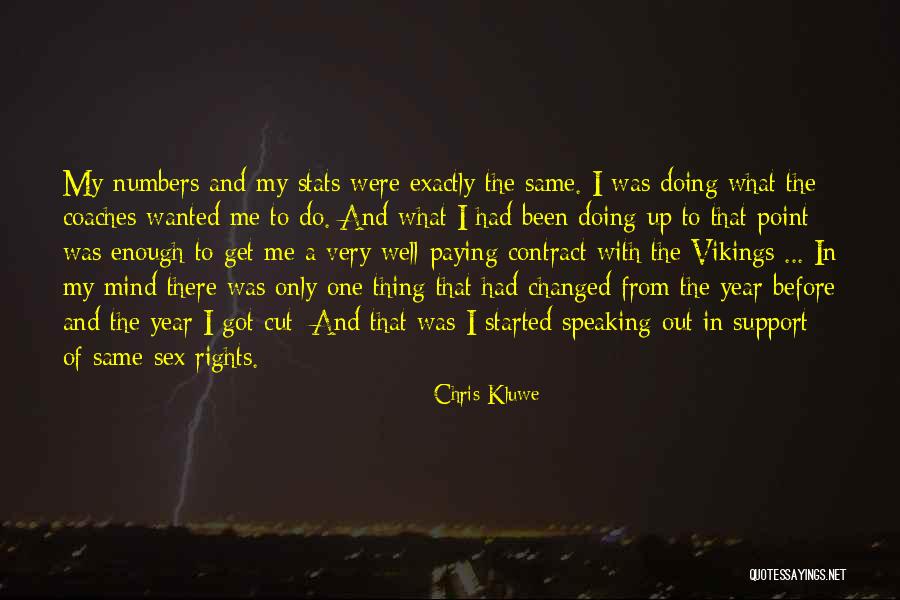 I've Changed My Mind Quotes By Chris Kluwe I've Changed My Mind Quotes By Chris Kluwe