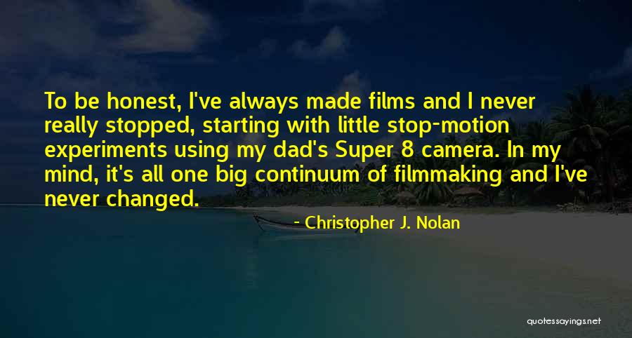 I've Changed My Mind Quotes By Christopher J. Nolan I've Changed My Mind Quotes By Christopher J. Nolan