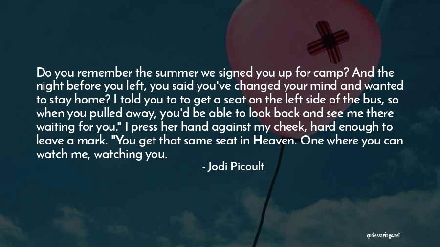 I've Changed My Mind Quotes By Jodi Picoult