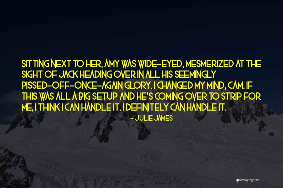 I've Changed My Mind Quotes By Julie James