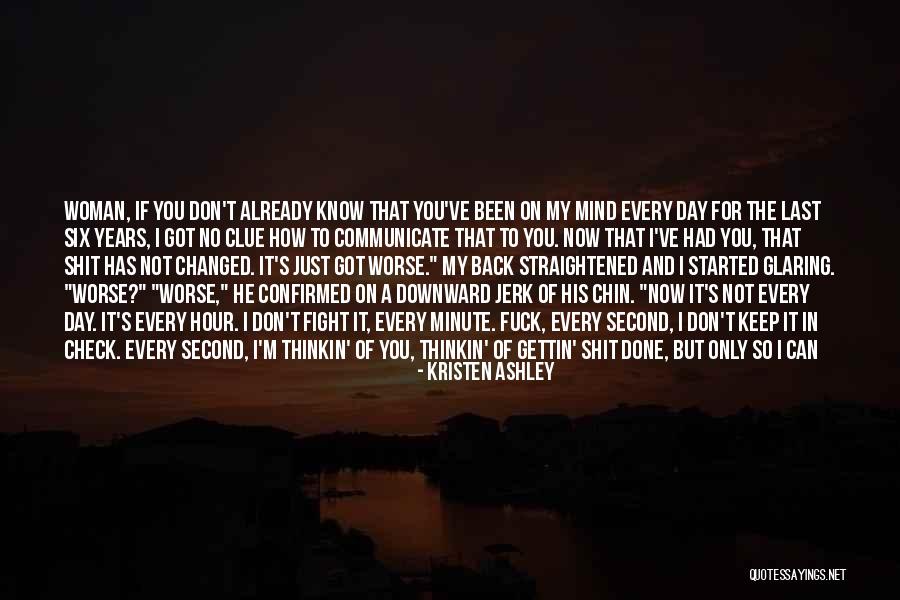 I've Changed My Mind Quotes By Kristen Ashley I've Changed My Mind Quotes By Kristen Ashley