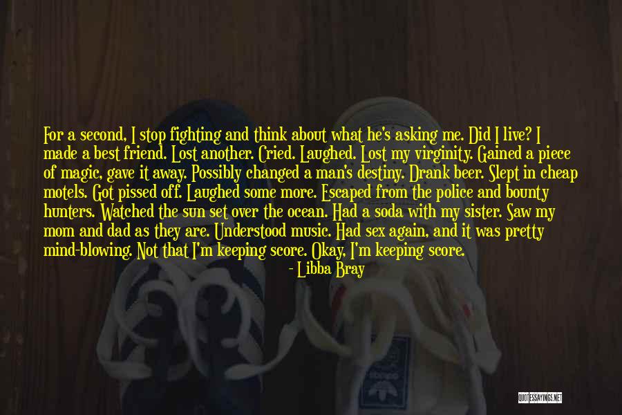 I've Changed My Mind Quotes By Libba Bray I've Changed My Mind Quotes By Libba Bray