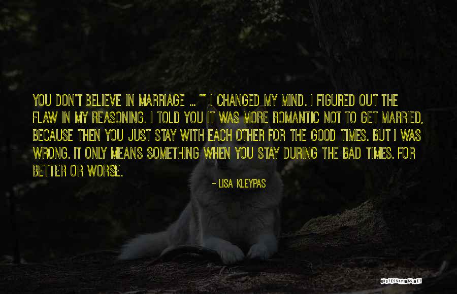 I've Changed My Mind Quotes By Lisa Kleypas I've Changed My Mind Quotes By Lisa Kleypas
