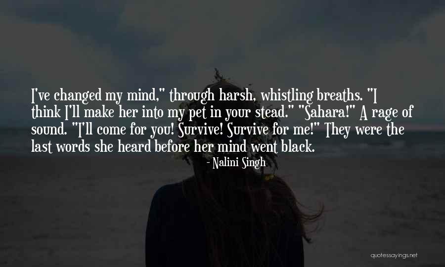 I've Changed My Mind Quotes By Nalini Singh I've Changed My Mind Quotes By Nalini Singh